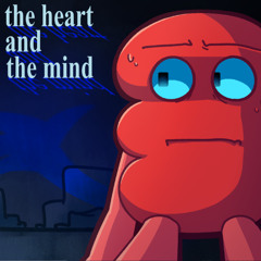 【TPOT FAN SONG】The Heart and The Mind