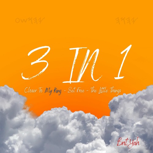 3 In 1 - Closer To My King/Set Free/The Little Things