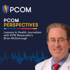 PCOM Perspectives: Lessons in Health Journalism with KYW Newsradio’s Brian McDonough
