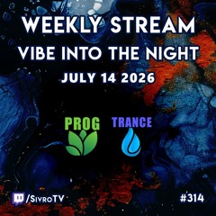 Live @ Twitch.tv/SivroTV - 07/14/2026 [Vibe Into The Night]