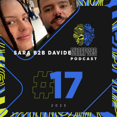 Sara b2b Davide - Synapses Podcast 16/2025