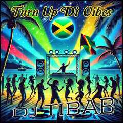 Turn Up Di Vibes