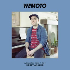 WEMOTO RADIO - 002 - BOBBY ANALOG