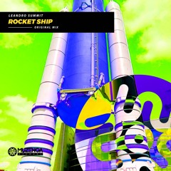 Leandro Summit - Rocket Ship (Original Mix) | FREE DOWNLOAD