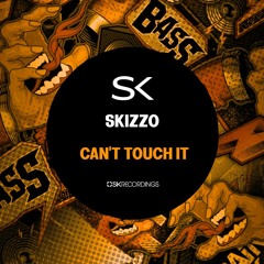 Skizzo - Can't Touch It (Original Mix)-SK Recordings [PREMIERE]