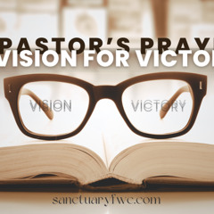 A Pastor's Prayer: A Vision for Victory