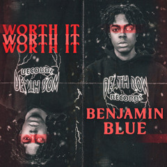 Worth It-BenjaminBlue Prod. @asaamusic