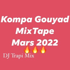 Kompa Gouyad MixTape Mars 2022 ft. Enposib, T-Vice, Harmonik, Gabel, Bedjine K-dilak & Kenny Haiti