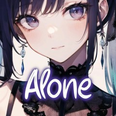 「Nightcore」 Alone - Kim Petras & Nicki Minaj ♡ (Lyrics)