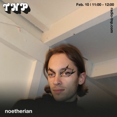 noetherian @ Radio TNP 10.02.2023