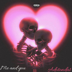 Adotondat-ME AND YOU (official audio)