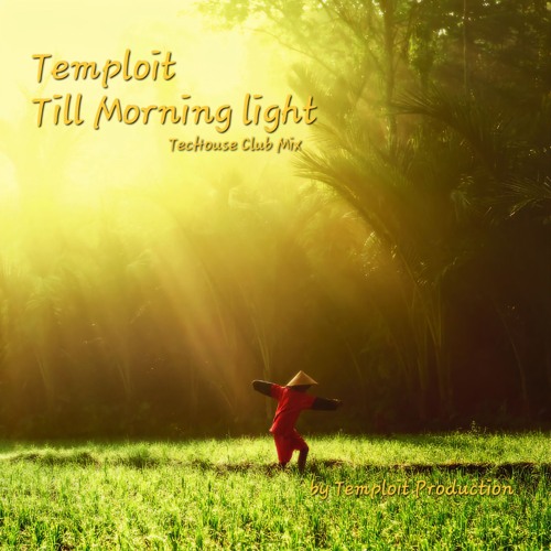 Released: Temploit-Till Morning Light (Tech House Club Mix