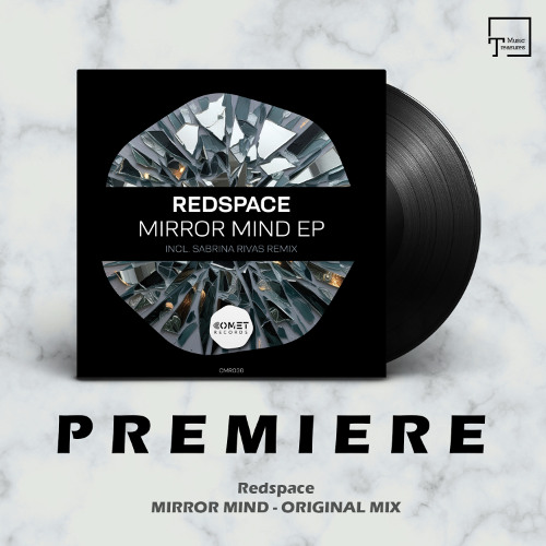 PREMIERE: Redspace - Mirror Mind (Original Mix) [COMET RECORDS]