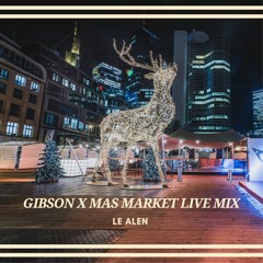 Le Alen - Gibson X - Mas Market Live Mix 2022