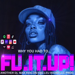 Why You Had To....FiUP(Orig Ver)