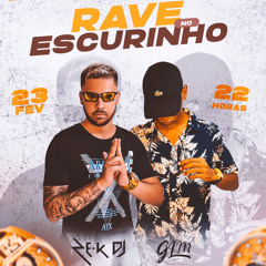 MT = APAGA LUZ APAGA TUDO, RAVE NO ESCURINHO VS PIQUE BBB ( ZEK DJ E GLM )