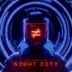 The Forgotten - Night City (Cyberpunk Edgerunners)