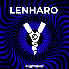 Amazonika Music Radio Presents - Lenharo (Feb 2023)
