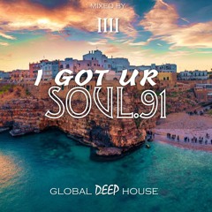 1111 - I Got Ur Soul - Part 91 - [GLOBAL DEEP HOUSE]