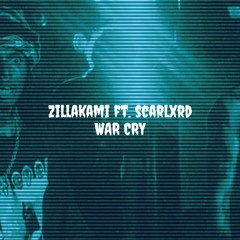 ZillaKami ft. Scarlxrd - "War Cry" (Prod. Brutei x Exile x Lava)