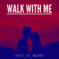 Walk With Me