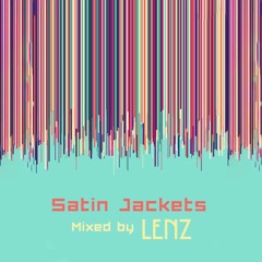 Satin Jackets - Spotlight Mix By Lenz