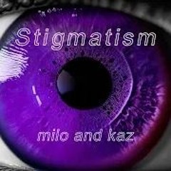 Stigmatism (Feat. Kaz)