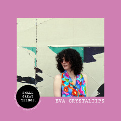 Small Great Mixes: Eva Crytaltips