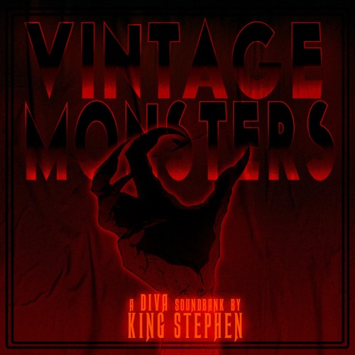 VINTAGE MONSTERS - A DIVA Soundbank By KING STEPHEN