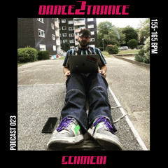 DANCE2TRANCE Podcast // 023 - Schmedi