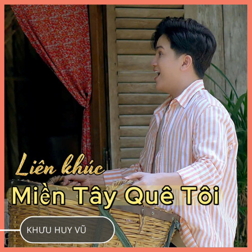 Liên Khúc Miền Tây Quê Tôi