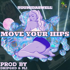 Move Your Hips (Prod By DripGxD X MJ)