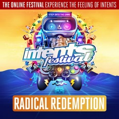 Intents Festival 2020 | Liveset Radical Redemption FT. Nolz