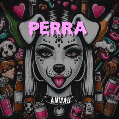 Anmau - PERRA