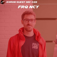 Exron Exclusive Guest Mix 039: FRQ NCY