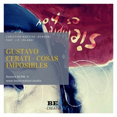 Gustavo Cerati-Cosas Imposibles(Christian Maestre Rework-Ft.J.P. Velardi)Beat Creation BCRW-4