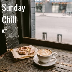 Sunday Chill Radio Show ep71