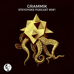 Grammik - Steyoyoke Podcast #091