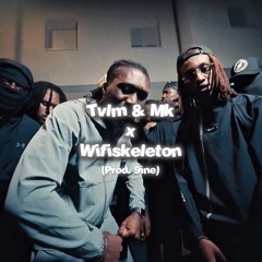 Tvlm & Mk x Wifiskeleton 🧬