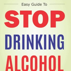 [PDF] DOWNLOAD EBOOK Dr Sebi Easy Guide To Stop Drinking Alcohol: The Total Guid