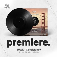 PREMIERE: LUWK - Consistency (Disk Space Remix) [Aftertech Records]