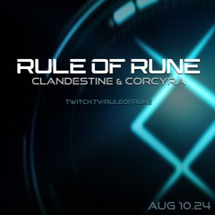 Progressive House // Clandestine & Corcyra // Rule of Rune Ep. 127 on August 10th, 2024