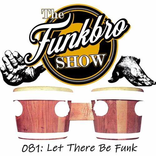 The FunkBro Show RadioactiveFM 081: Let There Be Funk