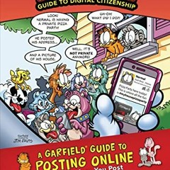 Read KINDLE 💖 A Garfield ® Guide to Posting Online: Pause Before You Post (Garfield'