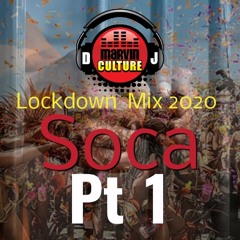 Marvin Culture Lockdown  Soca Mix 2020 PT 1