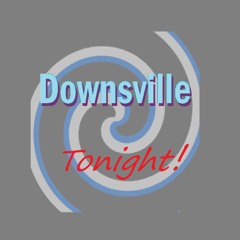 Downsville Tonight