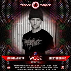 Wode / SquareLab Music Series Ep. 3 (Trance México)