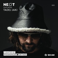NEXT mix series 002 feat. Tadej Jaki | curated by PFENNINGERxORTNER exclusively for SIX AM