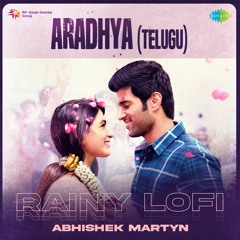 Aaradhya Lofi (Telugu) - Abhishek Martyn