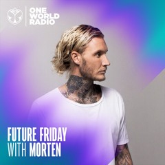 One World Radio - Future Friday with MORTEN - 28